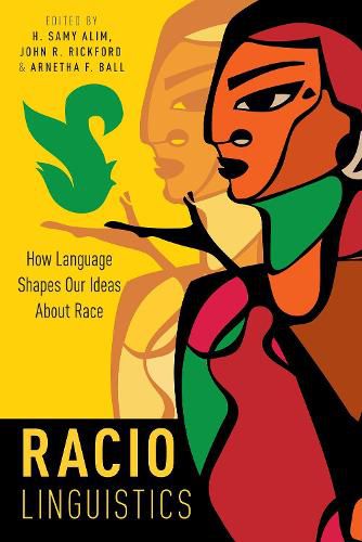 Cover image for Raciolinguistics: How Language Shapes Our Ideas About Race