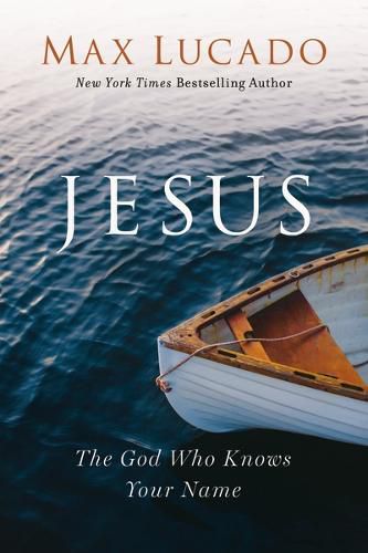 Cover image for Jesus: The God Who Knows Your Name