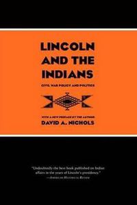 Cover image for Lincoln & the Indians: Civil War Policy & Politics