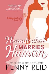 Cover image for Neanderthal Marries Human: A Smarter Romance