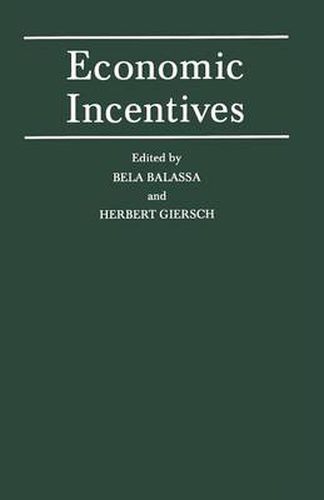 Economic Incentives: Proceedings of a conference held by the International Economic Association at Kiel, West Germany