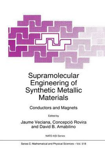 Cover image for Supramolecular Engineering of Synthetic Metallic Materials: Conductors and Magnets