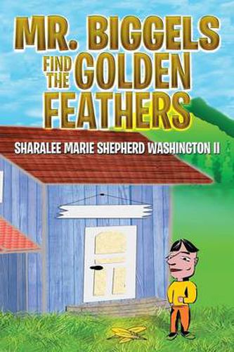 Cover image for Mr. Biggels Find the Golden Feathers