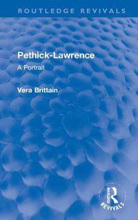 Cover image for Pethick-Lawrence: A Portrait