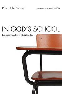 Cover image for In God's School: Foundations for a Christian Life