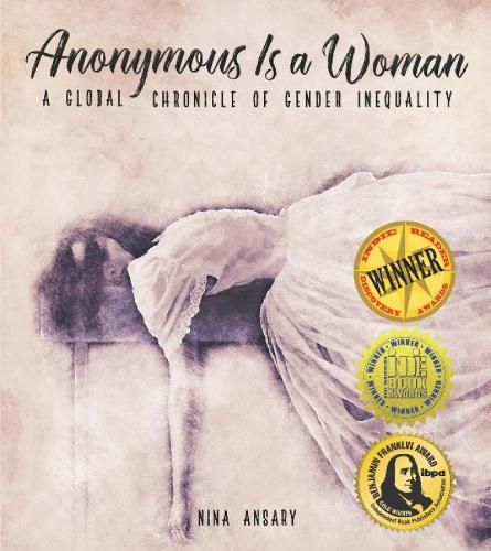 Cover image for Anonymous Is a Woman: A Global Chronicle of Gender Inequality