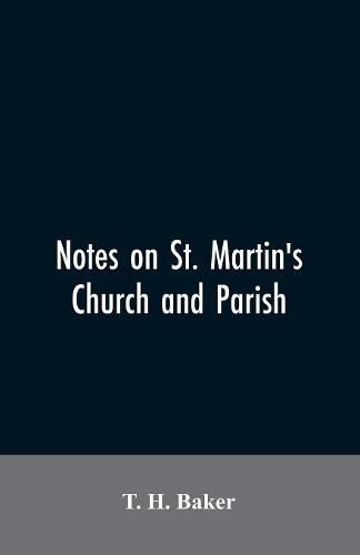 Cover image for Notes on St. Martin's church and parish