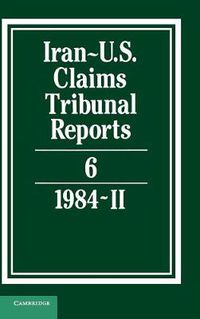 Cover image for Iran-U.S. Claims Tribunal Reports: Volume 6