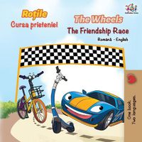 Cover image for The Wheels The Friendship Race (Romanian English Bilingual Book)