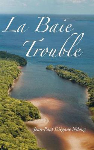 Cover image for La Baie Trouble