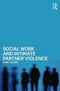 Cover image for Social Work and Intimate Partner Violence