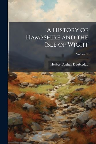 Cover image for A History of Hampshire and the Isle of Wight