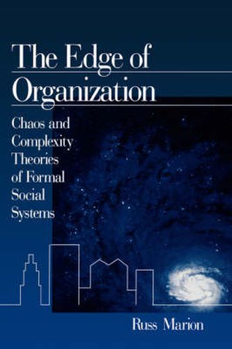 Cover image for The Edge of Organization: Chaos and Complexity Theories of Formal Social Systems