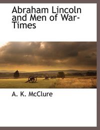 Cover image for Abraham Lincoln and Men of War-Times