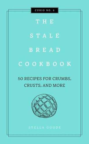 Stale Bread Cookbook,The