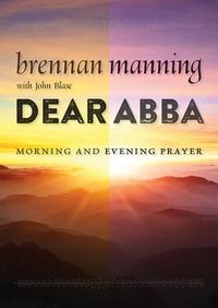 Cover image for Dear Abba: Morning and Evening Prayer