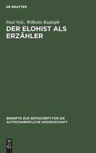 Cover image for Der Elohist ALS Erzahler: Ein Irrweg Der Pentateuchkritik? an Der Genesis Erlautert