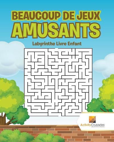 Beaucoup De Jeux Amusants: Labyrinthe Livre Enfant