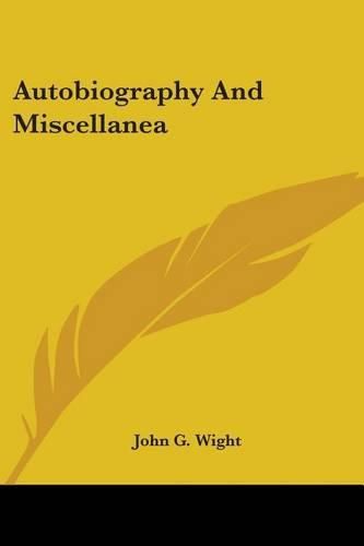 Autobiography and Miscellanea