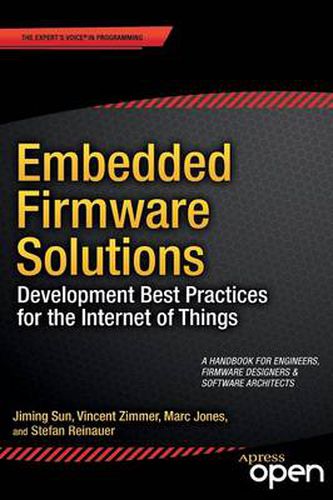 Cover image for Embedded Firmware Solutions: Development Best Practices for the Internet of Things