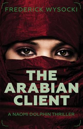 Cover image for The Arabian Client: A Naomi Dolphin Thriller