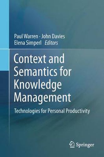 Context and Semantics for Knowledge Management: Technologies for Personal Productivity