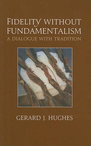 Cover image for Fidelity Without Fundamentalism: A Dialogue with Tradition