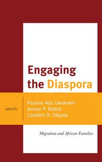 Cover image for Engaging the Diaspora: Migration and African Families