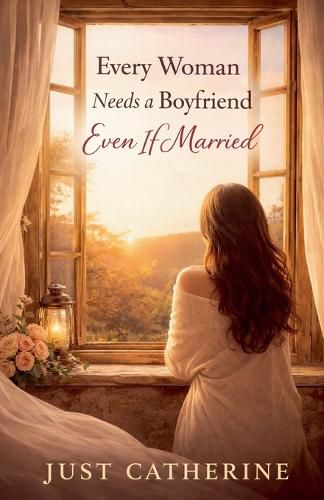 Cover image for Every Woman Needs a Boyfriend Even if Married
