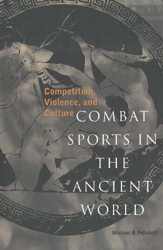 Cover image for Combat Sports in the Ancient World: Competition, Violence, and Culture