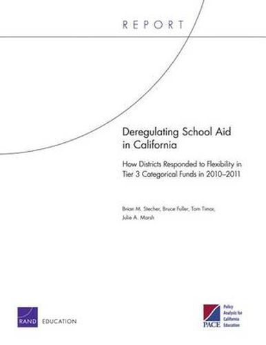 Deregulating School Aid in California: How Districts Responded to Flexibility in Tier 3 Categorical Funds in 2010-2011