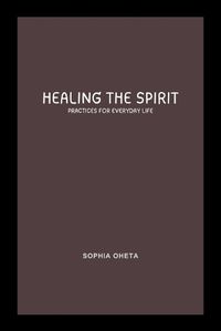 Cover image for Healing the Spirit