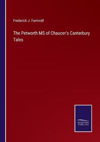 Cover image for The Petworth MS of Chaucer's Canterbury Tales