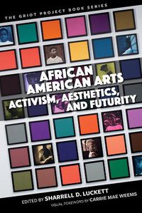 Cover image for African American Arts: Activism, Aesthetics, and Futurity