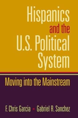 Cover image for Hispanics and the U.S. Political System: Moving into the Mainstream