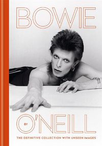 Cover image for Bowie by O'Neill: The Definitive Collection with Unseen Images