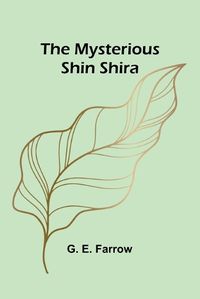 Cover image for The Mysterious Shin Shira