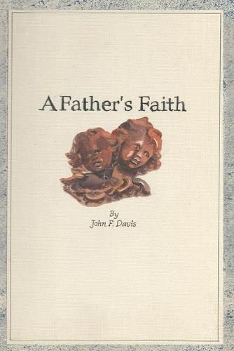 Cover image for A Father's Faith: A Book of Prayers