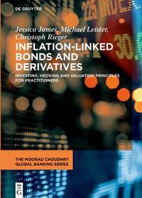 Cover image for Inflation-Linked Bonds and Derivatives: Investing, hedging and valuation principles for practitioners