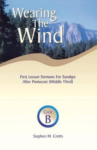 Cover image for Wearing the Wind: First Lesson Sermons for Sundays After Pentecost (Middle Third) Cycle B