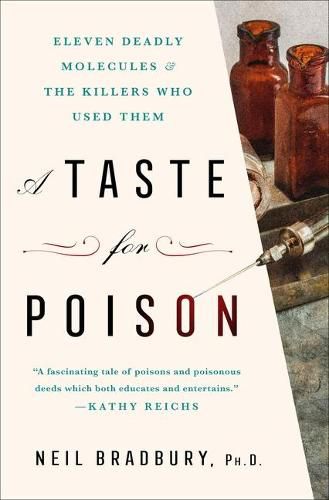 Cover image for A Taste for Poison: Eleven Deadly Molecules and the Killers Who Used Them