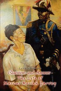 Cover image for Questions and Answers - the Life of Marcus Mosiah Garvey