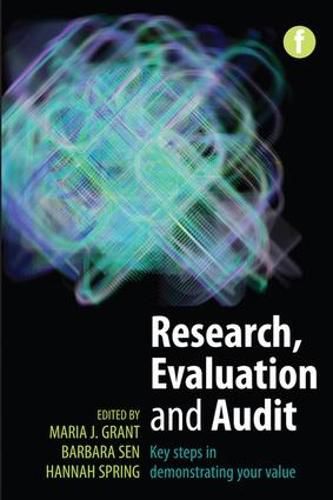 Cover image for Research, Evaluation and Audit: Key Steps in Demonstrating Your Value