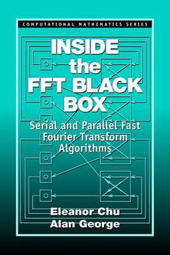 Cover image for Inside the FFT Black Box: Serial and Parallel Fast Fourier Transform Algorithms