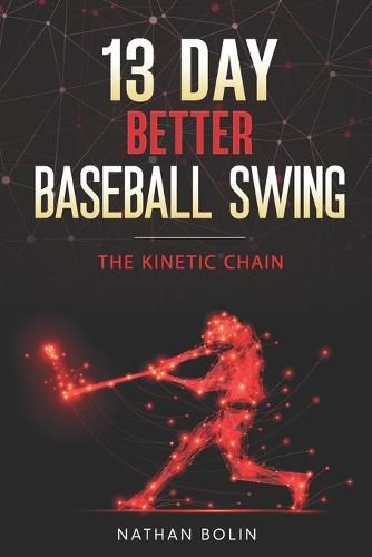Cover image for 13 Day Better Baseball Swing
