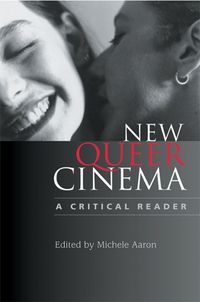 Cover image for New Queer Cinema: A Critical Reader