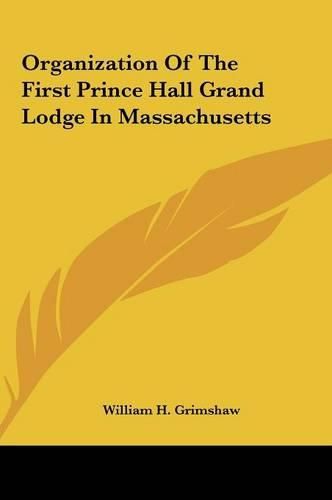 Organization of the First Prince Hall Grand Lodge in Massachusetts