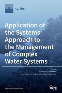 Cover image for Application of the Systems Approach to the Management of Complex Water Systems