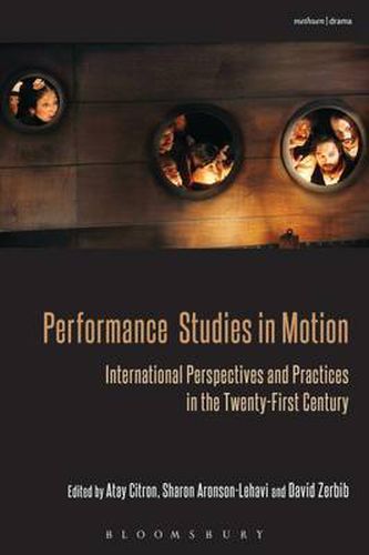 Cover image for Performance Studies in Motion: International Perspectives and Practices in the Twenty-First Century