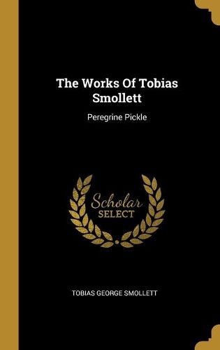 The Works Of Tobias Smollett